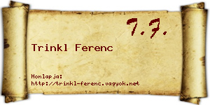 Trinkl Ferenc névjegykártya